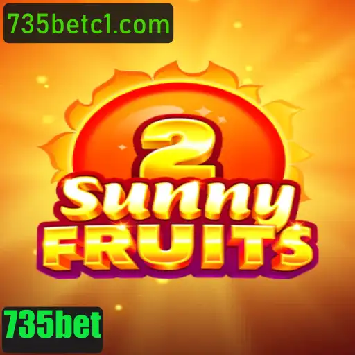 SunnyFruits2: Descubra as Emoções das Frutas em um Jogo Vibrante com 735bet